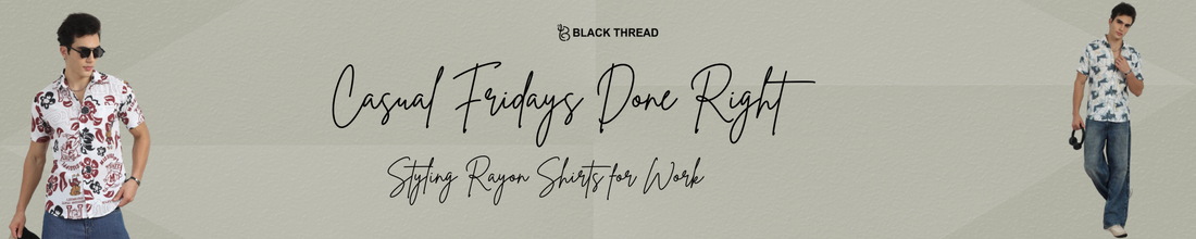 Casual Fridays Done Right: Styling Rayon Shirts for Work