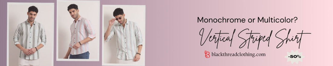 Monochrome or Multicolor? Choosing the Right Vertical Striped Shirt